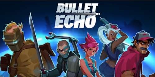 Bullet Echo на Андроид